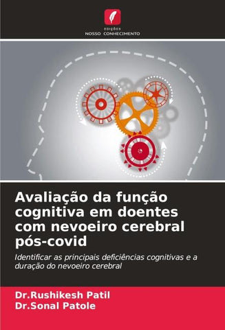 Avaliação da função cognitiva em doentes com nevoeiro cerebral pós-covid