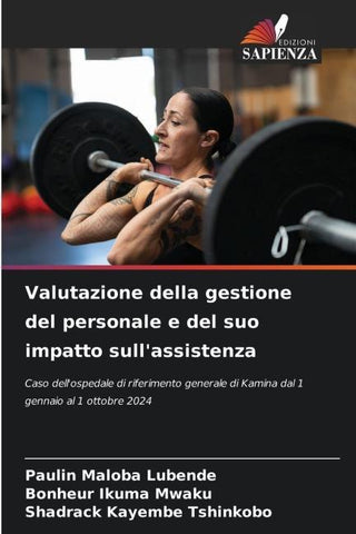 Valutazione della gestione del personale e del suo impatto sull'assistenza