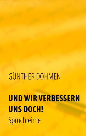 Und wir verbessern uns doch!