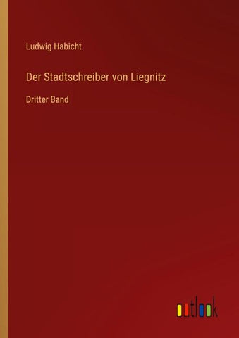 Der Stadtschreiber von Liegnitz