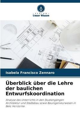 Überblick über die Lehre der baulichen Entwurfskoordination