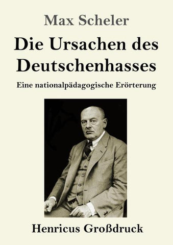 Die Ursachen des Deutschenhasses (Großdruck)