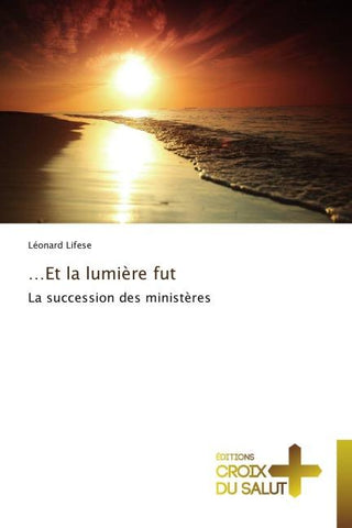 ...Et la lumière fut