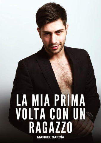 La mia Prima volta con un Ragazzo