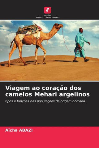 Viagem ao coração dos camelos Mehari argelinos