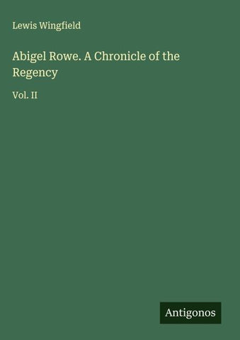 Abigel Rowe. A Chronicle of the Regency
