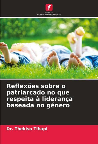 Reflexões sobre o patriarcado no que respeita à liderança baseada no género