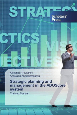 Strategic planning and management in the ADOScore system