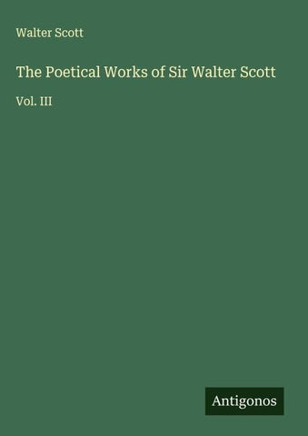 The Poetical Works of Sir Walter Scott