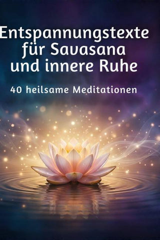 Entspannungstexte für Savasana und innere Ruhe