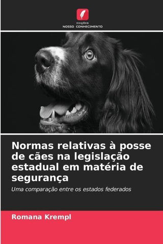 Normas relativas à posse de cães na legislação estadual em matéria de segurança