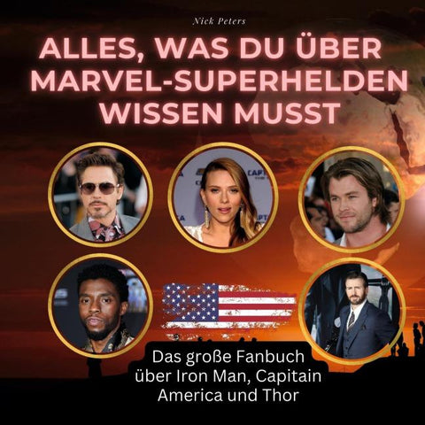 Alles, was du über <br> Marvel-Superhelden wissen musst
