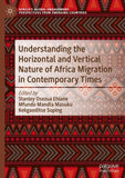 Understanding the Horizontal and Vertical Nature of Africa Migration in Contemporary Times