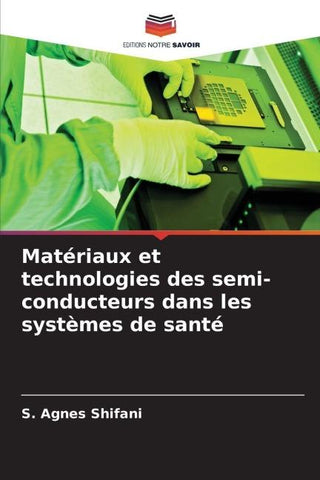 Matériaux et technologies des semi-conducteurs dans les systèmes de santé
