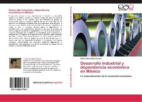 Desarrollo industrial y dependencia económica en México