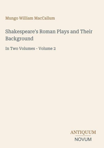 Shakespeare's Roman Plays and Their Background