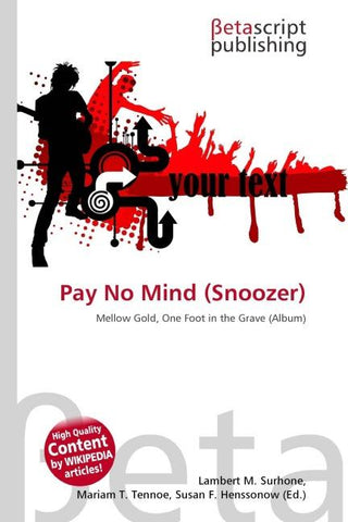 Pay No Mind (Snoozer)
