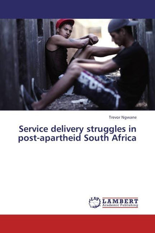 Service delivery struggles in post-apartheid South Africa