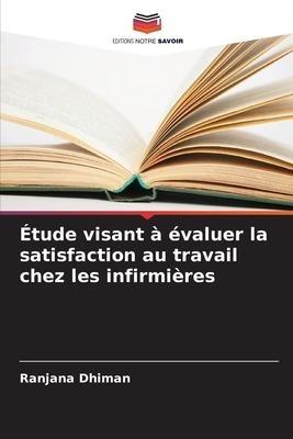 Étude visant à évaluer la satisfaction au travail chez les infirmières