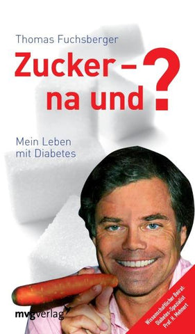 Zucker - na und?