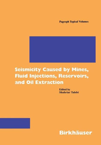 Seismicity Caused by Mines, Fluid Injections, Reservoirs, and Oil Extraction
