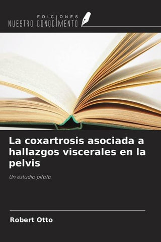 La coxartrosis asociada a hallazgos viscerales en la pelvis