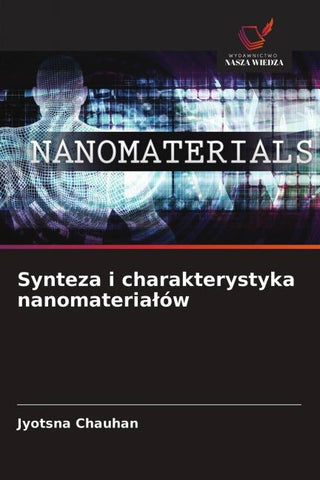 Synteza i charakterystyka nanomateria¿ów
