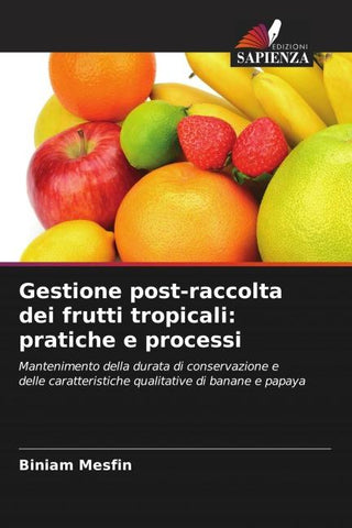 Gestione post-raccolta dei frutti tropicali: pratiche e processi