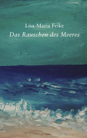 Das Rauschen des Meeres