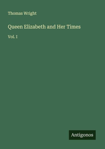 Queen Elizabeth and Her Times