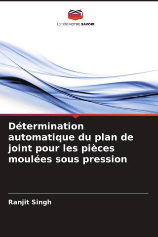 Détermination automatique du plan de joint pour les pièces moulées sous pression