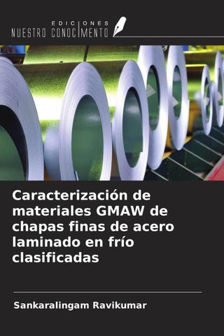 Caracterización de materiales GMAW de chapas finas de acero laminado en frío clasificadas