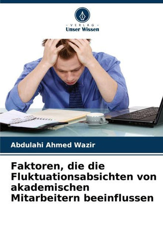 Faktoren, die die Fluktuationsabsichten von akademischen Mitarbeitern beeinflussen