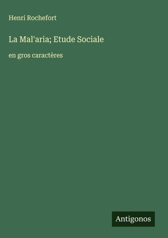 La Mal'aria; Etude Sociale