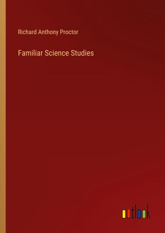 Familiar Science Studies