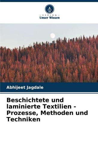 Beschichtete und laminierte Textilien - Prozesse, Methoden und Techniken
