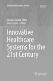 Innovative Healthcare Systems for the 21st Century