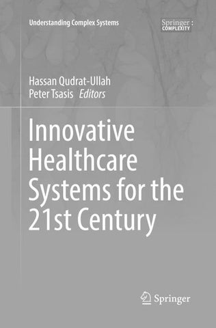 Innovative Healthcare Systems for the 21st Century