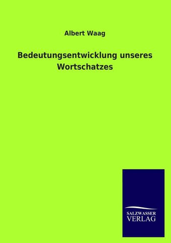 Bedeutungsentwicklung unseres Wortschatzes