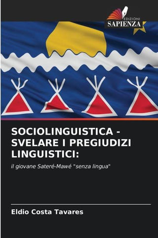 SOCIOLINGUISTICA - SVELARE I PREGIUDIZI LINGUISTICI: