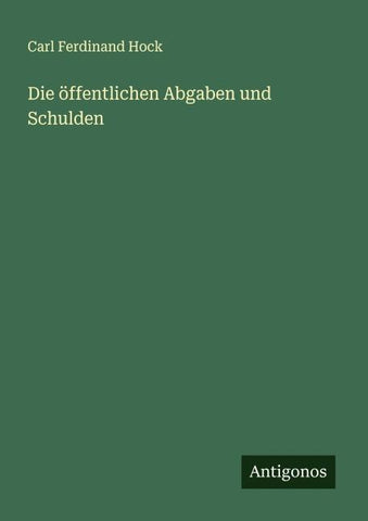 Die öffentlichen Abgaben und Schulden
