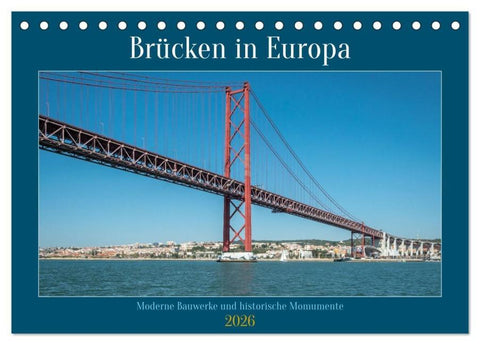Brücken in Europa (Tischkalender 2026 DIN A5 quer), CALVENDO Monatskalender