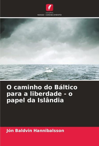 O caminho do Báltico para a liberdade - o papel da Islândia
