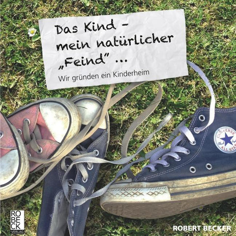 Das Kind mein natürlicher "Feind"