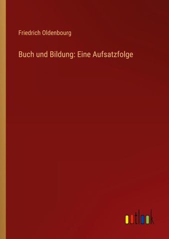 Buch und Bildung: Eine Aufsatzfolge