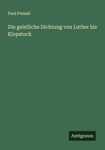 Die geistliche Dichtung von Luther bis Klopstock