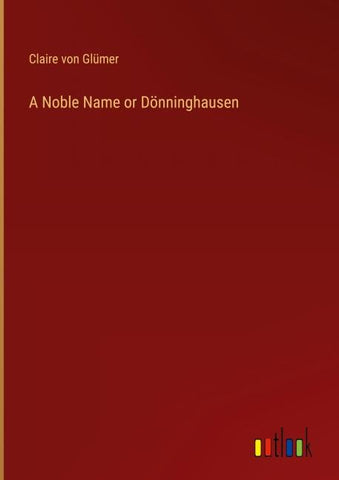 A Noble Name or Dönninghausen