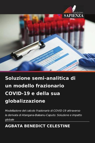 Soluzione semi-analitica di un modello frazionario COVID-19 e della sua globalizzazione