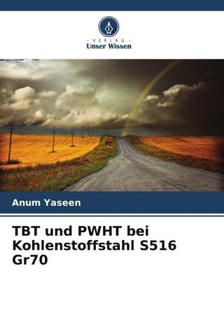 TBT und PWHT bei Kohlenstoffstahl S516 Gr70