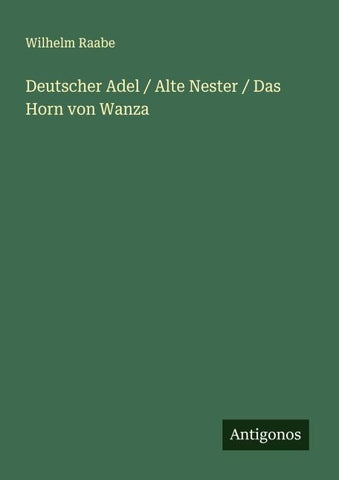 Deutscher Adel / Alte Nester / Das Horn von Wanza